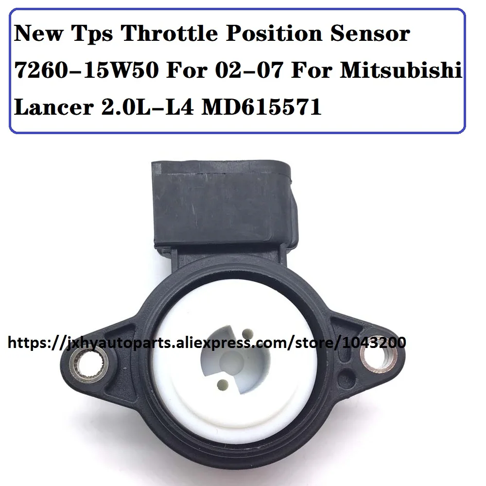 Yeni Tps gaz kelebeği konum sensörü 7260-15W50 02-07 Mitsubishi Lancer İçin 2.0 L-L4 MD615571 0