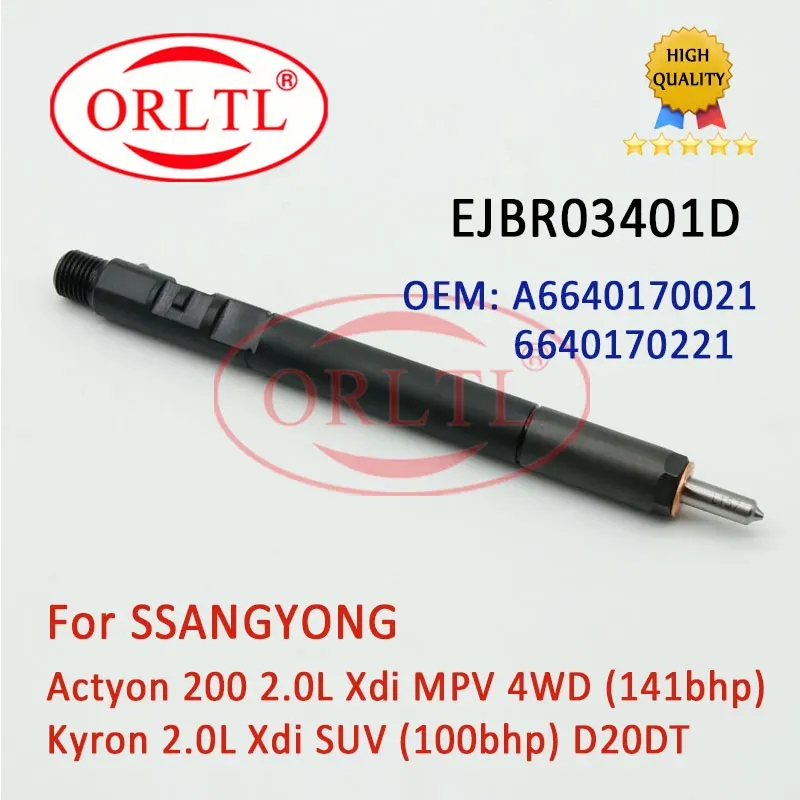 ORLTL EJBR03401D EJBR04701D yüksek basınçlı enjektör SSANGYONG A6640170221 A6640170021, 6640170221, 6640170021